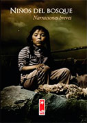 Niños del bosque: narraciones breves Niños del bosque: narraciones breves