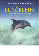 El delfín. La historia de un soñador