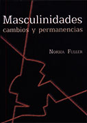 Masculinidades. Cambios y permanencias