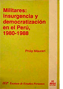 Militares: insurgencia y democratización en el Perú