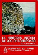 La historia inédita de los Chachapoyas