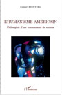 L’Humanisme Americain. Philosophie d’une communauté de nations