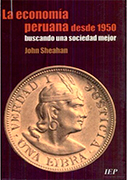 La economía peruana desde 1950. Buscando una sociedad mejor