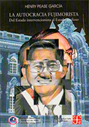 La autocracia fujimorista. Del Estado intervencionista al Estado mafioso