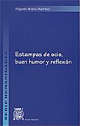 Estampas de ocio, buen humor y reflexión