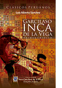 Garcilaso Inca de La Vega. Primer Criollo