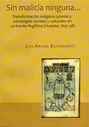 Sin malicia ninguna... Transformación indígena colonial y estrategias sociales y culturales en un kuraka ilegítimo (Huaylas, 1647-48)