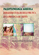 Paleotecnología Agrícola Infraestructura de Riego Pre Inca en la Provincia de Chepén