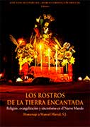 Los rostros de la tierra encantada. Religión, evangelización y sincretismo en el Nuevo Mundo. Homenaje a Manuel Marzal , S.J.