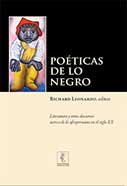 Poéticas de lo negro. Literatura y otros discursos acerca de lo afroperuano en el siglo XX