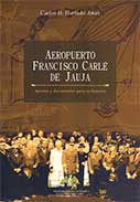 Aeropuerto Francisco Carlé de Jauja. Aportes y documentos para su historia