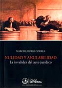 Nulidad y Anulabilidad. La Invalidez del Acto Jurídico