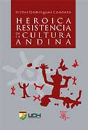 Heroica resistencia de la cultura andina. Deslindes sobre la educación y la cultura