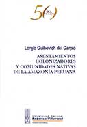 Asentamientos colonizadores y comunidades nativas de la Amazonía Peruana