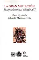 La gran mutación. El capitalismo real del siglo XXI