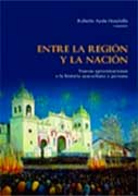 Entre la región y la nación. Nuevas aproximaciones a la historia ayacuchana y peruana