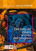 Del mito de Inkarri al mito del progreso. Migración y cambios culturales. Obras escogidas