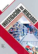 Investigación de mercados. Técnicas y procedimientos de información para el marketing competitivo 