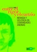 Entre el rigor y el cariño. Infancia y violencia en comunidades andinas