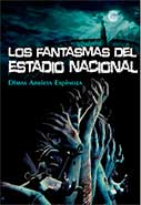 Los fantasmas del Estadio Nacional