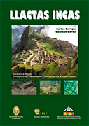 Llactas Incas (Ciudades Incas). Concepción del Planeamiento e interacción con el medio natural