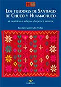 Los tejedores de Santiago de Chuco y Huamachuco, de cumbicus a mitayos, obrajeros y mineros