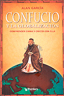 Confucio y la Globalización. Comprender China y crecer con ella