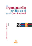 La argumentación jurídica en el Estado Constitucional