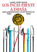 Los incas frente a España. Las guerras de la resistencia (1531-1544)