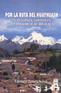 Por la ruta del Huayhuash. Los recursos turísticos de la Provincia de Bolognesi