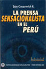 La prensa sensacionalista en el Perú