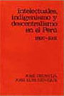 Intelectuales, indigenismo y descentralismo en el Perú (1897-1931) 
