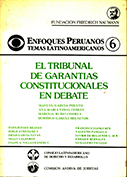 El Tribunal de Garantías Constitucionales en Debate. Enfoques Peruanos 6