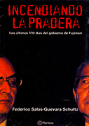 Incendiando la pradera. Los últimos 110 días del gobierno de Fujimori