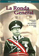 La ronda del General. Testimonios inéditos del Cuartelazo de Arequipa, 1948
