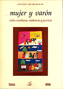 Mujer y varón. Vida cotidiana, violencia y justicia. Tres miradas desde El Agustino 1977-1984-1990