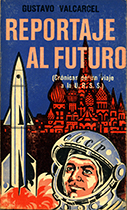 Reportaje al futuro (Crónicas de un viaje a la URSS)