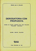 Derogatoria con propuesta. Análisis del Decreto Legislativo 699 sobre Educación. Propuestas Alterntativas