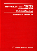 Mujeres: esclavitud, emociones y libertad. Lima 1800-1854