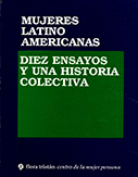 Mujeres Latinoamericanas. Diez ensayos y una historia colectiva