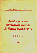 Apuntes para una Interpretación Marxista de Historia Social del Perú. Tomo I
