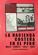 La hacienda costeña en el Perú. Mala-Cañete: 1532-1968