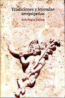 Tradiciones y leyendas arequipeñas. Antología básica (Tomo 9)