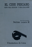 El cine peruano visto por críticos y realizadores