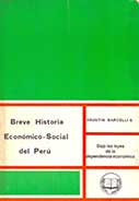 Breve historia Económico-Social del Perú. Parte III: Bajo las leyes de la dependencia económica