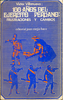 Cien años del Ejército peruano: frustraciones y cambios