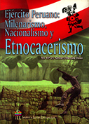 Ejército peruano: milenarismo, nacionalismo y etnocacerismo