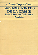 Los laberintos de la crisis. Dos años de gobierno aprista