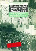 Historia del Perú y del Mundo SXX Historia del Perú y del Mundo SXX