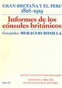 Gran Bretaña y el Perú 1826 – 1919. Informes de los cónsules británicos (Vol. I, II, III, IV)